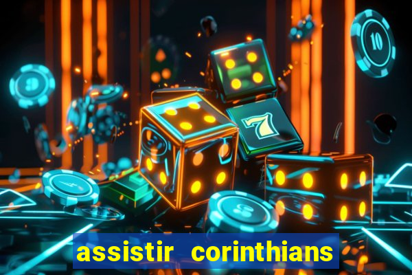 assistir corinthians fut max